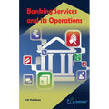 Banking Services and its Operations