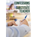 Confessions of a Substitute Teacher