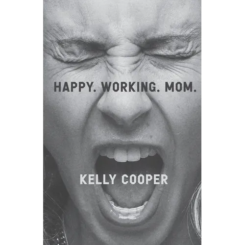 Happy. Working. Mom.