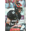 4th and Long The Odds: My Journey