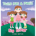 Twins Mac & Madi's Big Sister