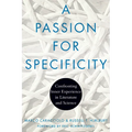 A Passion for Specificity: Confronting Inner Experience in Literature and Science