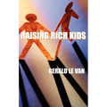 Raising Rich Kids