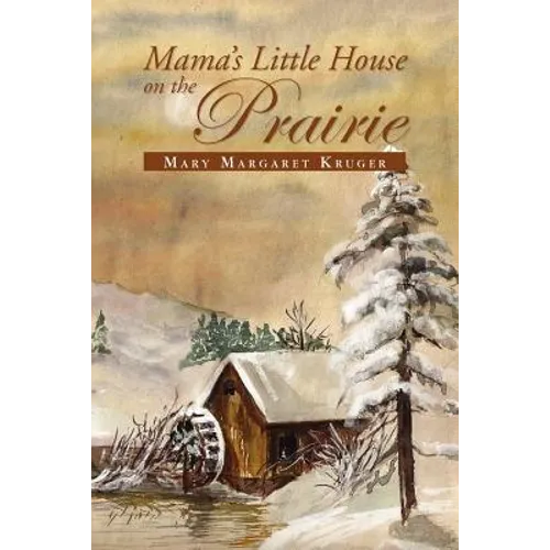 Mama's Little House on the Prairie