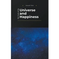 The Truth of the Universe and Happiness