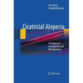 Cicatricial Alopecia: An Approach to Diagnosis and Management
