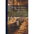Wine and Spirit Merchants' Accounts