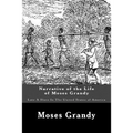 Narrative of the Life of Moses Grandy: Late A Slave In The United States of America