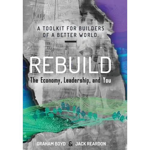 Rebuild: the Economy, Leadership, and You