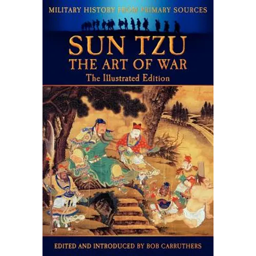 Sun Tzu - The Art of War - The Illustrated Edition