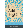 Just Add H2Oh!: A Recipe for Hydronic Marketing Success