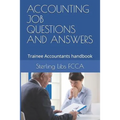 Accounting Job Questions and Answers: Trainee Accountants handbook