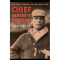 Chief Bender's Burden: The Silent Struggle of a Baseball Star