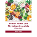 Human Health and Physiology Essentials: Vitamin C