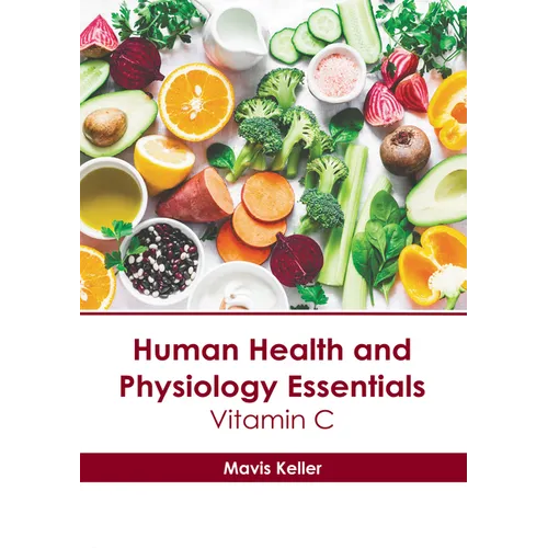 Human Health and Physiology Essentials: Vitamin C
