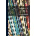 Daniel and Drum Rock