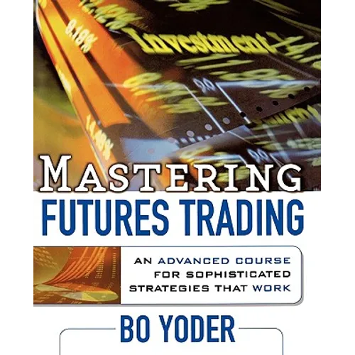 Mastering Futures Trading