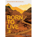 Born to Live