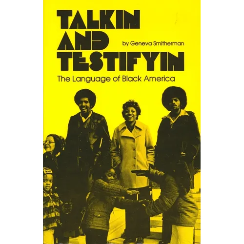 Talkin and Testifyin: The Language of Black America (Revised)