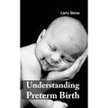 Understanding Preterm Birth