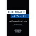 Informed Consent: Legal Theory and Clinical Practice
