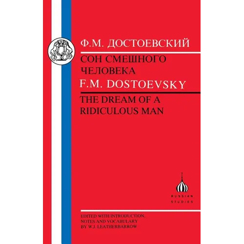 Dostoevsky: Dream of a Ridiculous Man