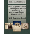 U.S. Supreme Court Transcript of Record Helvering V. Alabama Asphaltic Limestone Co