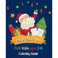 Happy New Year coloring book for kids ages 2-8: 100 Christmas Coloring Pages