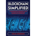 Blockchain Simplified: A Comprehensive Beginner's Guide to Learn and Understand Blockchain Technology
