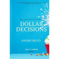 Dollar Decisions: Every Decision Either Costs Us or Pays Us