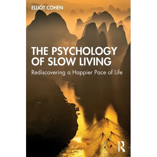 The Psychology of Slow Living: Rediscovering a Happier Pace of Life