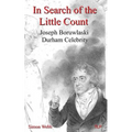 In Search of the Little Count: Joseph Boruwlaski, Durham Celebrity