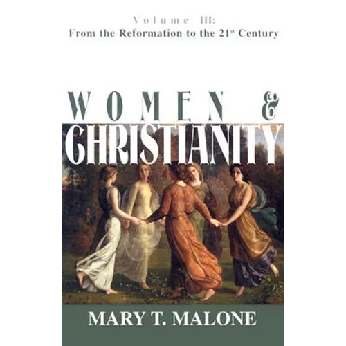 Women & Christianity: From the Reformation to the 21st Century