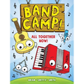 Band Camp! 1: All Together Now! (Band Camp! #1)(a Little Bee Graphic Novel Series for Kids)