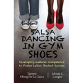 Salsa Dancing in Gym Shoes: Developing Cultural Competence to Foster Latino Student Success