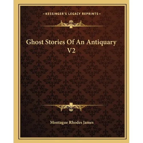 Ghost Stories Of An Antiquary V2