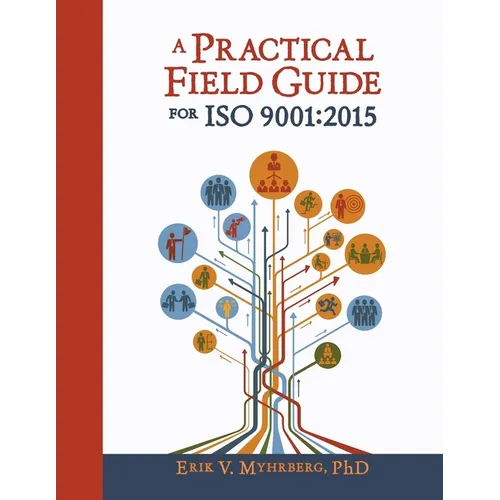 A Practical Field Guide for ISO 9001: 2015