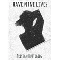Have Nine Lives