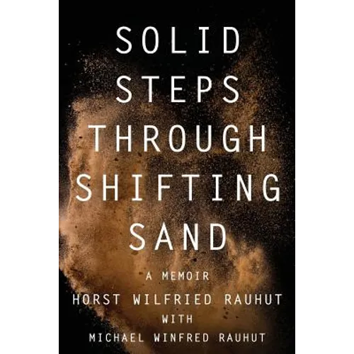 Solid Steps Through Shifting Sand: Short Stories on a Long and Guided Trail of Tests and Wonders