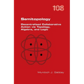 Semitopology. Decentralised Collaborative Action via Topology, Algebra, and Logic