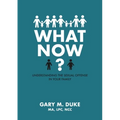 What Now?: Understanding the Sexual Offense in Your Family