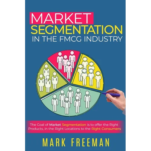 Market Segmentation in the FMCG Industry
