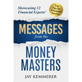 Messages from the Money Masters: Showcasing 12 Financial Experts' Top Tips for Financial Success