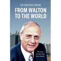 From Walton to the World: The story of a farm boy from Walton