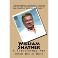 William Shatner: A Transformed Man
