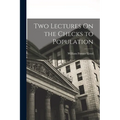 Two Lectures On the Checks to Population