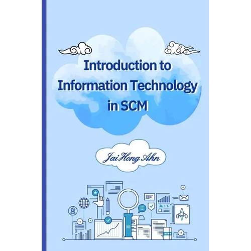 Introduction to Information Technology in SCM