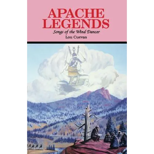 Apache Legends, Songs of the Wind Dancer