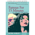 Famous for 15 Minutes: My Years with Andy Warhol