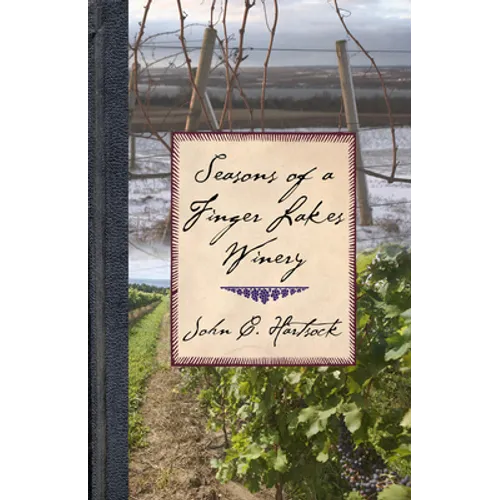 Seasons of a Finger Lakes Winery